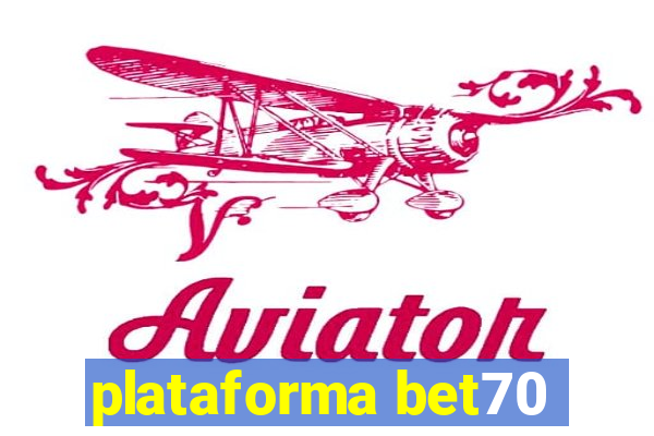 plataforma bet70